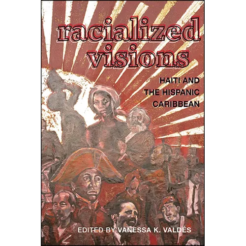 Racialized Visions: Haiti and the Hispanic Caribbean