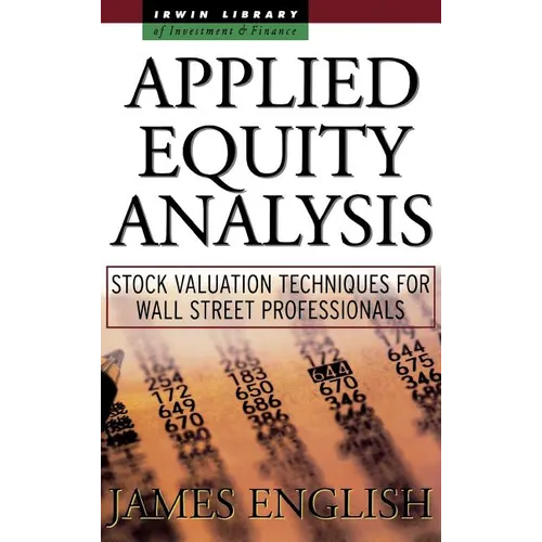Applied Equity Analysis: Stock Valuation Techniques for Wall Street Professionals
