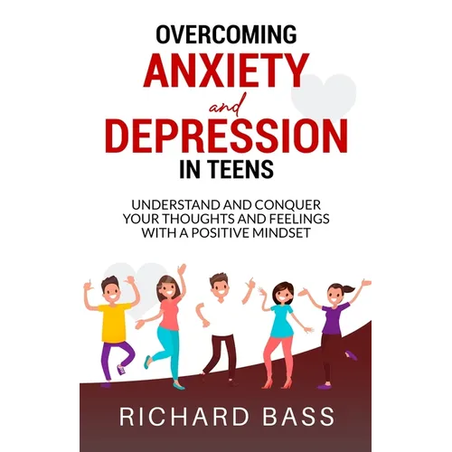 Overcoming Anxiety and Depression in Teens