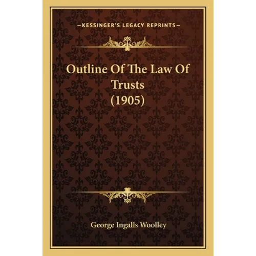 Outline Of The Law Of Trusts (1905)