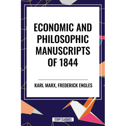 Economic and Philosophic Manuscripts of 1844