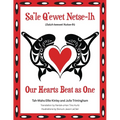 Our Hearts Beat as One (Sa'le Q'ewet Netse-lh)