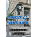 Corner Of Main And Fayette: Stories