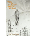 Walk Where Jesus Walked
