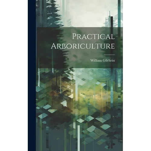 Practical Arboriculture