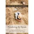 Pondering the Spade: Discussing Important Convergences Between Archaeology and Old Testament Studies