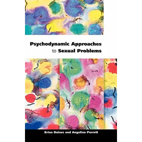 Psychodynamic Approaches to Sexual Problems