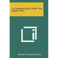A Commentary Upon the Quiet Way