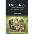 The Gout: A Medical Microcosm in a Changing World