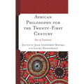 African Philosophy for the Twenty-First Century: Acts of Transition