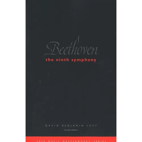 Beethoven: The Ninth Symphony: Revised Edition