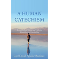 A Human Catechism: A Journey from Violence and Collective Woundedness to Peacebuilding
