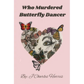 Who Murdered Butterfly Dancer