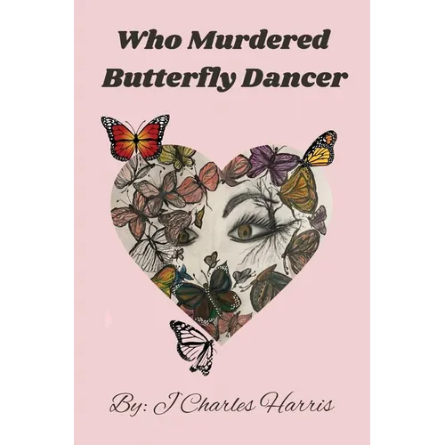 Who Murdered Butterfly Dancer