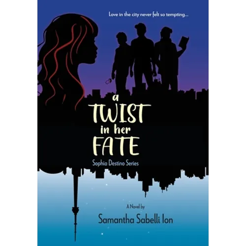 A Twist In Her Fate: Sophia Destino Series