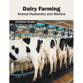 Dairy Farming: Animal Husbandry and Welfare