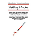 Writing Murder: A Basic Guide to Writing Mystery Novels