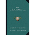 The Black Forest: Its People And Legends (1885)