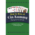 How To Win At Gin Rummy: Playing for Fun and Profit