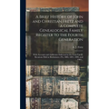 A Brief History of John and Christian Fretz and a Complete Genealogical Family Register to the Fourth Generation: With Accounts and Addresses Delivere