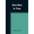 Nine Men in Time