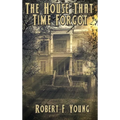 The House That Time Forgot: A Positronic Book