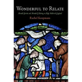 Wonderful to Relate: Miracle Stories and Miracle Collecting in High Medieval England