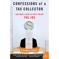 Confessions of a Tax Collector: One Man's Tour of Duty Inside the IRS