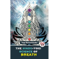 The Hindu-Yogi Science Of Breath