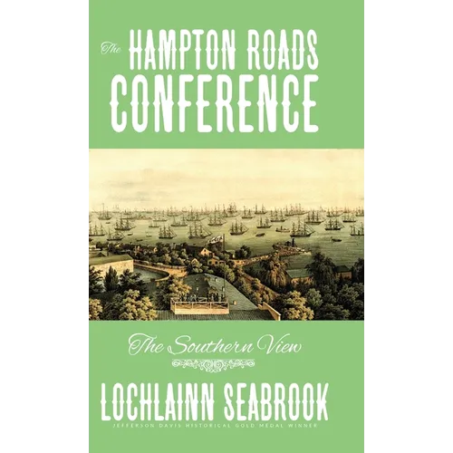The Hampton Roads Conference: The Southern View