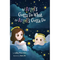 An Angel's Gotta Do What an Angel's Gotta Do