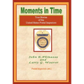 Moments in Time: (True Stories of the United States Postal Inspectors)