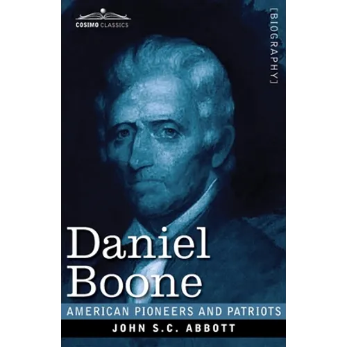 Daniel Boone: The Pioneer of Kentucky