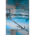 In Search for a Theology Capable of Mourning: Observations and Interpretations After the Shoah