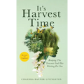 It's Harvest Time: Reaping The Treasure God Has Waiting For You