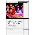The Contemporary History Play: Staging English and American Pasts