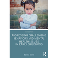 Addressing Challenging Behaviors and Mental Health Issues in Early Childhood