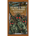 250 World War 1 Facts For Kids - Interesting Events & History Information To Win Trivia