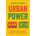 Urban Power: Democracy and Inequality in São Paulo and Johannesburg