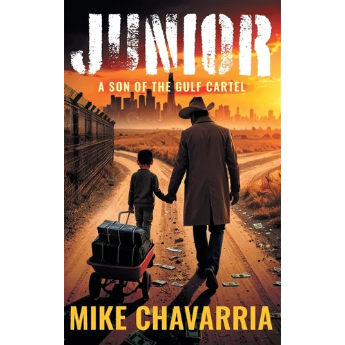 Junior: A Son of the Gulf Cartel
