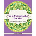 Cool Spirographs For Kids - Coloring Books 9 Year Olds Edition