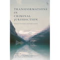 Transformations in Criminal Jurisdiction: Extraterritoriality and Enforcement