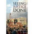 Seeing Justice Done: The Age of Spectacular Capital Punishment in France