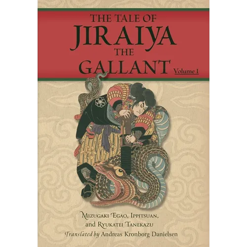 The Tale of Jiraiya the Gallant: Volume I