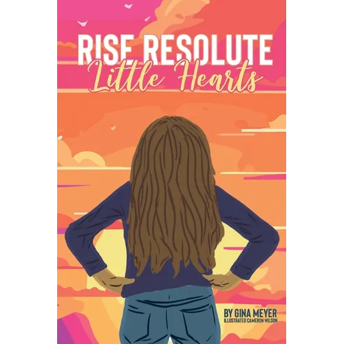Rise Resolute, Little Hearts