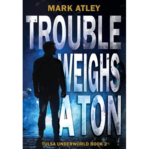 Trouble Weighs a Ton