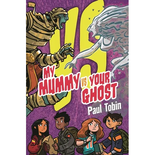 My Mummy vs. Your Ghost: Perfect Quick Read for Reluctant Readers