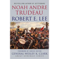 Robert E. Lee: Lessons in Leadership