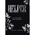 Helper: How Christ Fulfills God's First Promise