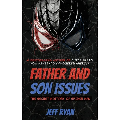 Father and Son Issues: The Secret History of Spider-Man